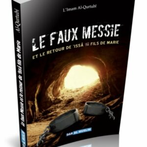 Le faux Messie et le retour de 'Issa (Jésus) fils de Marie
