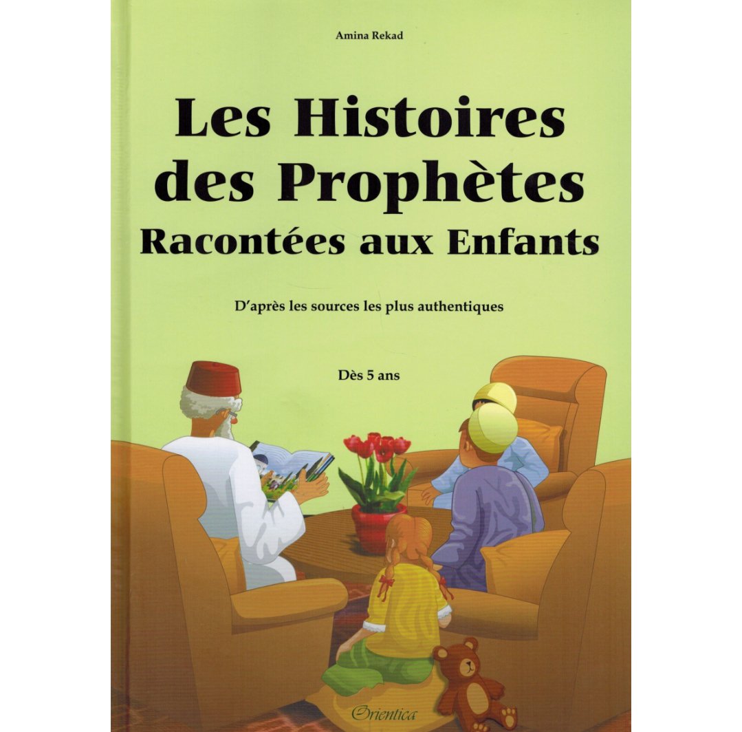 Les Histoires des Prophètes Racontées aux Enfants - Grand livre illustré à partir de 5 ans - Couverture souple